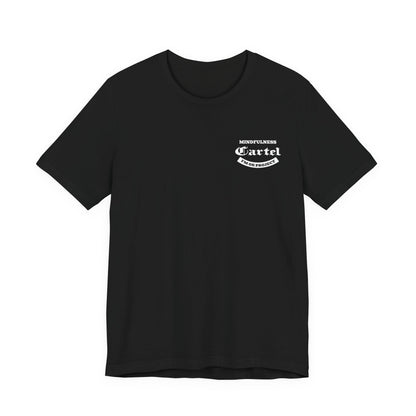 Mindfulness Cartel Tee