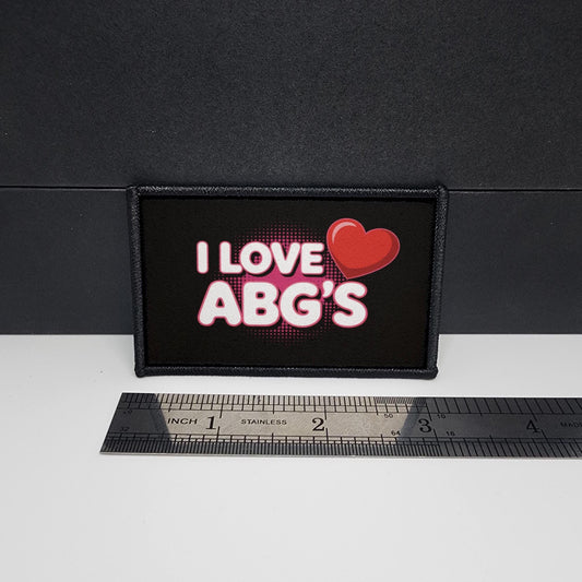 I Love ABG's Patch Meme Funny Morale Patch Tactical 2x3 inch