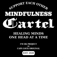 Load image into Gallery viewer, Mindfulness Cartel T-Shirt | Tee | Shirt
